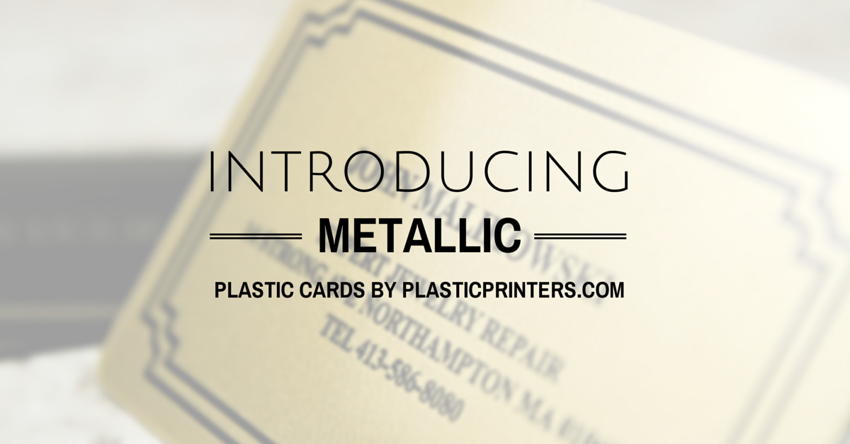 New Product - Metallic Plastic Cards